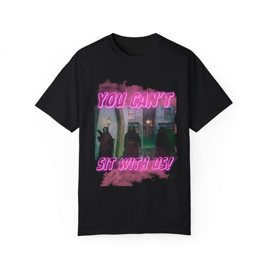 You Can’t Sit With Us (Neon Pink)